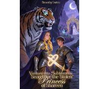 Venture into Subterrania: Search for the Stolen Princess of Shareen