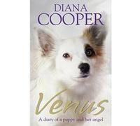 Venus: A Diary Of A Puppy And Her Angel Cooper, Diana (Auteur)
