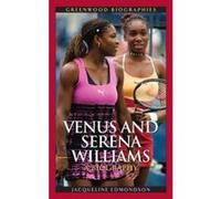 Venus and Serena Williams: A Biography Edmondson, Jacqueline (Auteur)