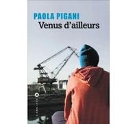 Paola Pigani – Venus d ailleurs – Roman – Broché