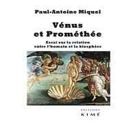 Vénus et Prométhée: Essai sur la relation entre l’humain et la biosphère