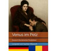 Venus im Pelz: Deutsch-Rumänischer Paralleltext