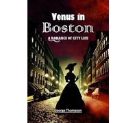 VENUS IN BOSTON A ROMANCE OF CITY LIFE