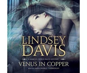 Venus in Copper (Marcus Didius Falco Mysteries, Book 3)