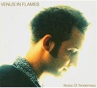Venus in Flames - Notes of Tenderness [Import]