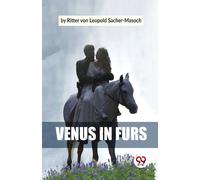 Venus In Furs [Paperback] Ritter Von Leopold Sacher-Masoch