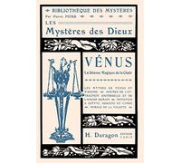 Vénus, la déesse magique de la chair: Les Mystères des dieux