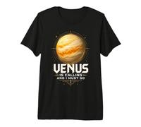 Venus m'appelle et Je Dois partir Explorer l'espace et Aimer Les planètes T-Shirt Haut de Gamme