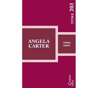 Vénus noire - Angela Carter - Bourgois - Poche - Nouvelles
