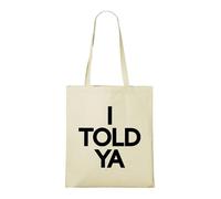 Venus Style I Told Ya Slogan - Graphique Texte Gras Sarcastique et Minimaliste Tote Bag Naturel