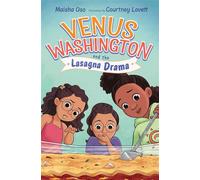 Venus Washington and the Lasagna Drama - Maisha Oso - Atheneum Books for Young Readers - ebook (ePub) - Livre
