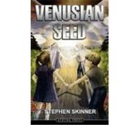 Venusian Seed Skinner, Stephen (Auteur)