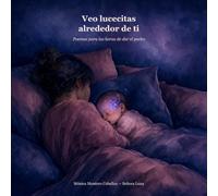 Veo lucecitas alrededor de ti: Poemas para las horas de dar el pecho