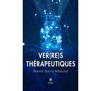 Ver(re)s thérapeutiques - Mame Balla Mbacké - Le Lys Bleu - broché - Poésie