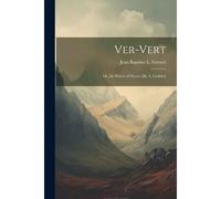 Ver-Vert; Or, The Parrot Of Nevers [By A. Geddes]