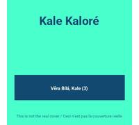 Vera Bila & Kale - Kale Kalore