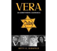 VERA: De sobreviviente a matriarca