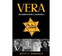 VERA: De sobreviviente a matriarca