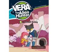 Vera Le Chasseur d'Aliens Niveau 3 cz.5 Un petit... + CD