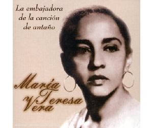 Vera, MariaTeresa - La Embajadora De La Cancion De Antano