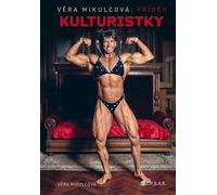 Věra Mikulcová L'histoire d'une culturiste