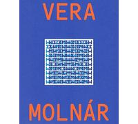 Vera Molnar : Monographie