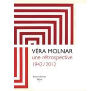 Véra Molnar - Une Rétrospective 1942/2012