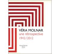 Vera Molnar, une rétrospective 1942-2012 - Véra Molnar - Bernard Chauveau Editions - relié - Monographie