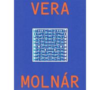 Vera Molnar - Vincent Baby - Bernard Chauveau Editions - broché - Monographie