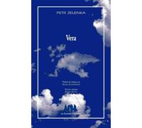Vera - Petr Zelenka - Solitaires Intempestifs - broché - Théâtre