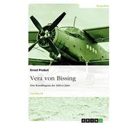 Vera von Bissing: Eine Kunstfliegerin der 1930-er Jahre