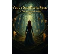 Vera y el Susurro de las Runas: Un Viaje por el Futhark Antiguo