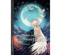 Vera Zingsem Die Geschichte von der verlorenen Nacht: Märchenroman (Poche)