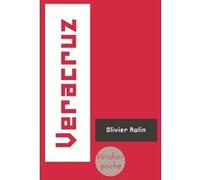 Veracruz Olivier Rolin (Auteur)
