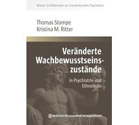 Veränderte Wachbewusstseinszustände: in Psychiatrie und Ethnologie