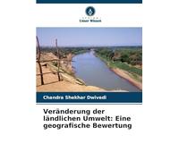 Veränderung der ländlichen Umwelt: Eine geografische Bewertung