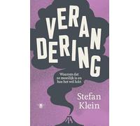 Verandering: Waarom dat zo moeilijk is en hoe het wel lukt