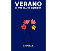 Verano: El arte de amar sin medida