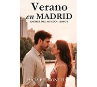 Verano en Madrid: Un reencuentro, una ciudad ardiente y un amor que nunca terminó