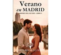 Verano en Madrid: Un reencuentro, una ciudad ardiente y un amor que nunca terminó