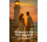 Verano en tus manos: Cuando el mar devuelve lo que el tiempo arrebató