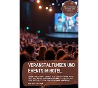 Veranstaltungen und Events im Hotel: Jeder Tag beginnt leiser, als er enden wird. Noch liegt das Hotel im Dämmerzustand, das Foyer ist leer, die Polster im Konferenzraum unberührt…