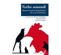 Verba Sonandi - Représentation Linguistique Des Cris D'animaux