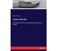 Verba Verbi DeiThe Words of Our Lord and Saviour Jesus Christ - Maria French - BoD Third Party Titles - Livre en Anglais Maria FrenchMaria French (Auteur)