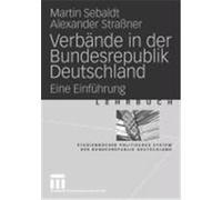 Verbände in der Bundesrepublik Deutschland Sebaldt, Martin,Straßner, Alexander (Auteur)