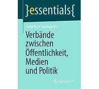 Verbände Zwischen Öffentlichkeit, Medien Und Politik