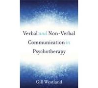 Verbal and NonVerbal Communication in Psychotherapy by Gill Westland Hardcover Book Gill Westland (Auteur)