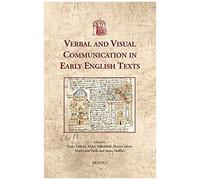 Verbal And Visual Communication In Early English Texts