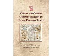Verbal And Visual Communication In Early English Texts