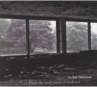 Verbal Delirium - From the Small Hours of..